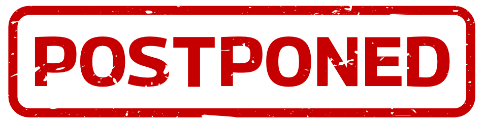 Postponed