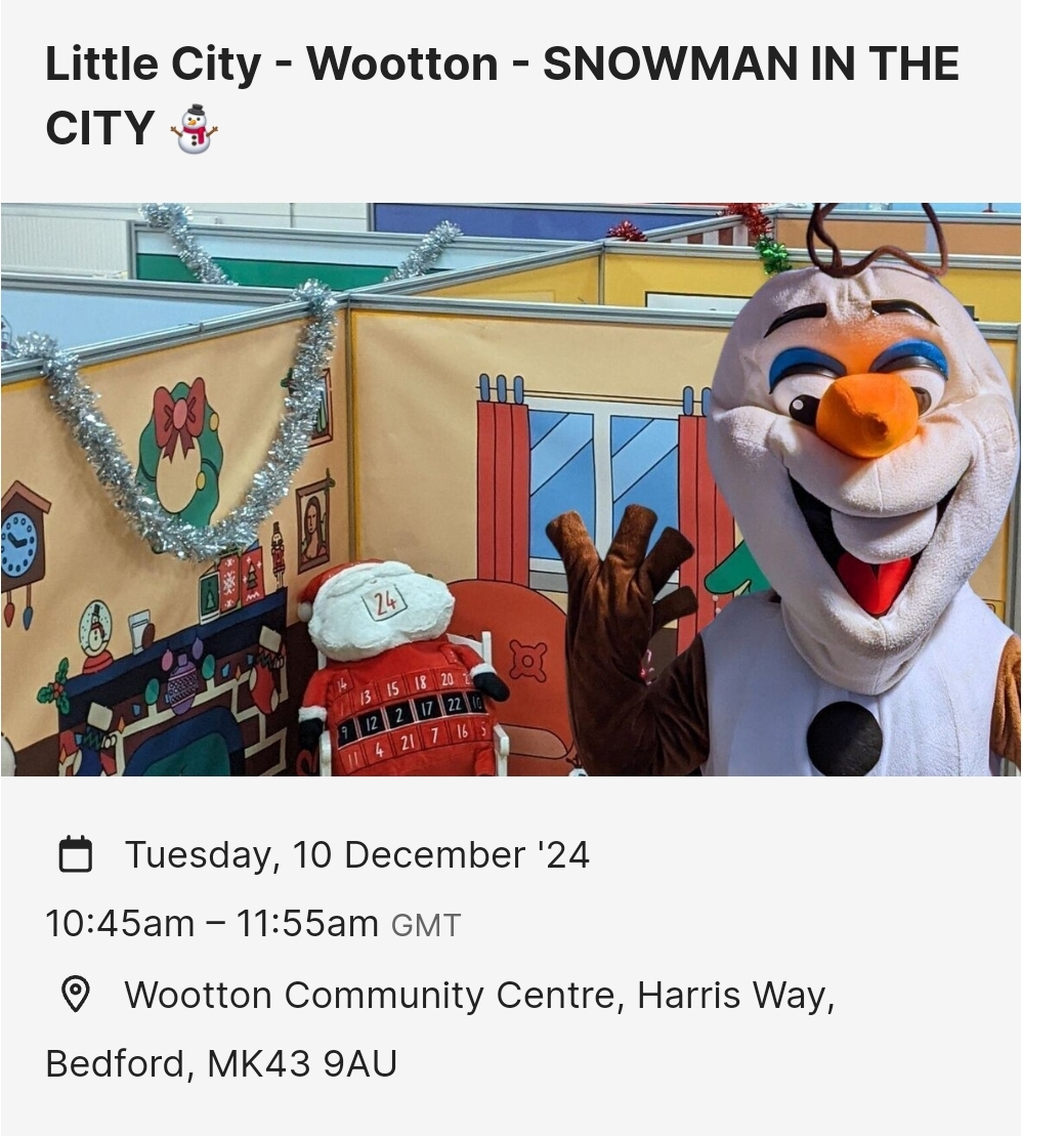 ⛄️ Little City - Wootton - SNOWMAN SPECIAL at Wootton Community Centre, Harris Way, MK43 9AU Bedford | Advance Booking, Attractions, Baby/Toddlers, Christmas, Creative, Family, Food/Drink, Fun, Indoor, Kids, Play Area, Seasonal, Social, Ticket Event | Suitable for: Children, Family, Toilets ⛄️ Little City - Wootton - SNOWMAN SPECIAL - Event Image 2 December 10, 2024
