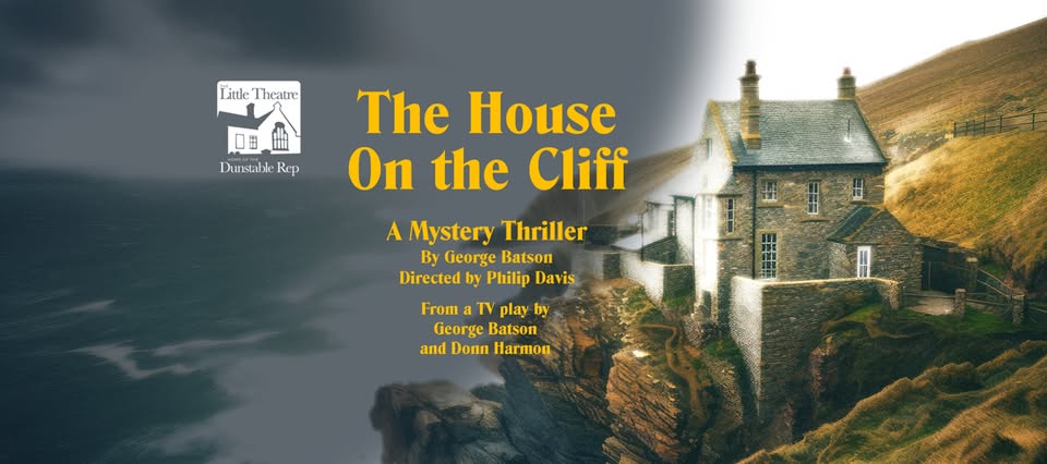 🎭 The House on the Cliff at The Little Theatre in Dunstable  - January 25, 2025 07:45 PM at The Little Theatre, 77 High Street South, Dunstable, LU6 3SF