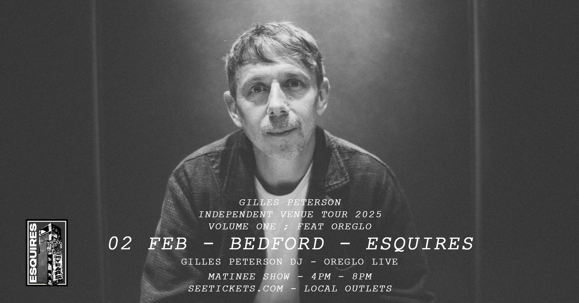 🎶 Gilles Peterson presents Independent Venue Tour feat Oreglo at Esquires, Bedford - Original Event Image | Adults, Entertainment, Music, Social, Ticket Event, Advance Booking | Suitable for: Adults Only, Toilets 🎶 Gilles Peterson presents Independent Venue Tour feat Oreglo at Esquires, Bedford - February 02, 2025 04:00 PM at Esquires, 60A Bromham Rd, Bedford, MK40 2QG