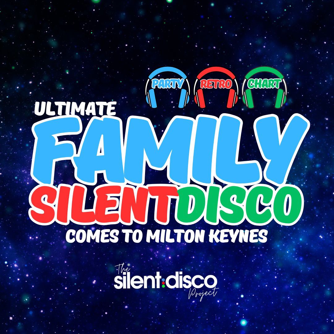 🎧 Ultimate FAMILY SILENT DISCO Milton Keynes - February 16, 2025 01:00 PM at MK11 Live Music Venue & Sports Bar, Keller Close, Tilers Road, MK11 3LH Milton Keynes