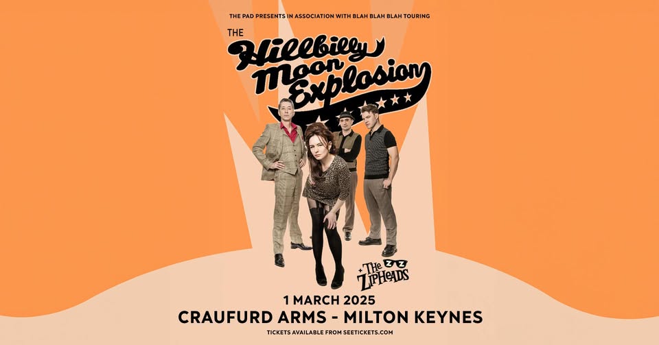 🎸 The Hillbilly Moon Explosion + The Zipheads | Milton Keynes  - March 01, 2025 07:30 PM at The Craufurd Arms, 59 Stratford Road, Milton Keynes, MK12 5L