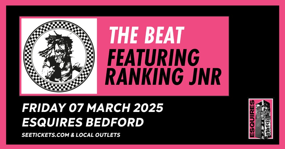 🎤 THE BEAT Ft Rankin Jnr + Guests performing at Esquires, Bedford  - March 07, 2025 07:30 PM at Esquires, 60A Bromham Rd, Bedford, MK40 2QG