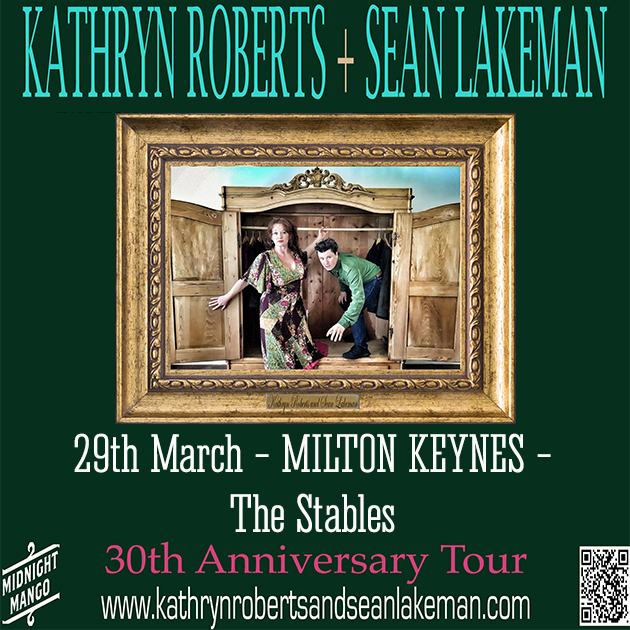 🎶 Kathryn Roberts & Sean Lakeman at The Stables, Wavendon - March 29, 2025 08:00 PM at The Stables, Stockwell Lane, Wavendon, Milton Keynes, MK17 8LU