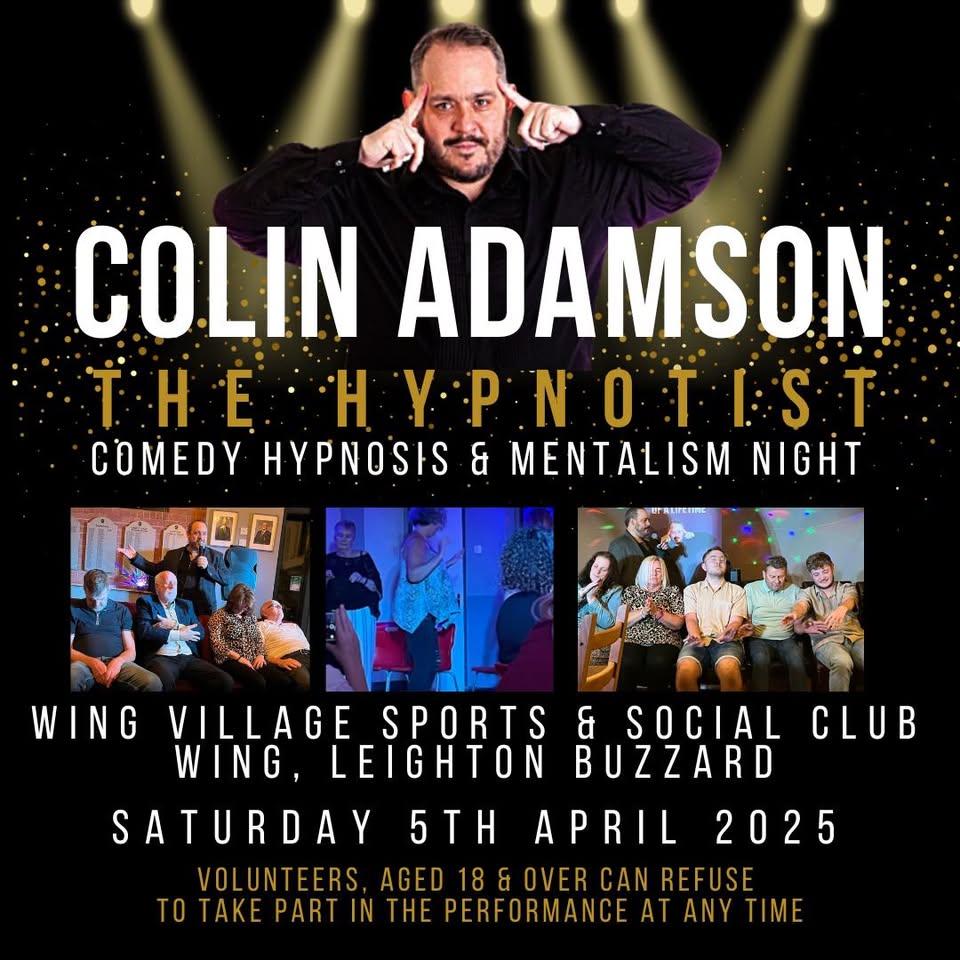 🤪 Colin Adamson: The Hypnotist at Wing Sports and Social Club - April 05, 2025 08:30 PM at Wing Sports & Social Club, Leighton Road, Wing, Leighton Buzzard, Bedfordshire, LU7 0NW