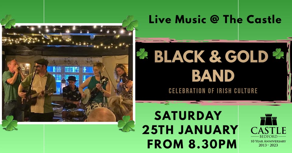 🍀🎵 FREE ENTRY! Live Music; Black and Gold at The Castle Bedford - January 25, 2025 08:30 PM at The Castle, 17 Newnham Street, Bedford, Bedfordshire, MK40 3JR