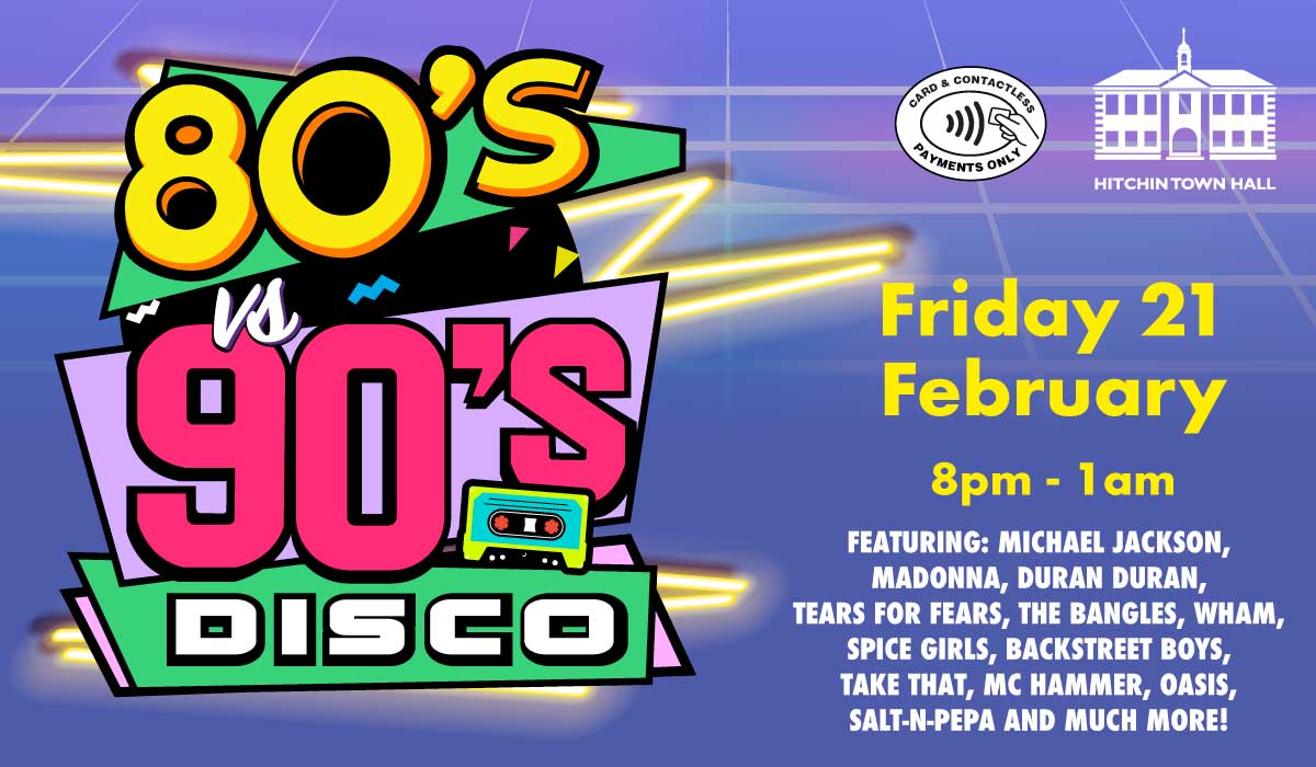 🕺80s vs 90s Disco, Hitchin Town Hall - February 21, 2025 08:00 PM at Hitchin Town Hall, 15 Brand Street, Hitchin, SG5 1JE