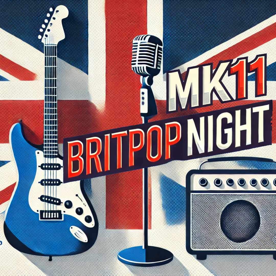 🎸 MK11's Britpop Night Live! - Live Band playing the Best of Britpop - FREE ENTRY at Mk11, Keller Close, Milton Keynes, MK11 3LH | Fun, Food/Drink, Adults, Entertainment, Nightlife | Suitable for: Adults Only 🎸 MK11's Britpop Night Live! - Live Band playing the Best of Britpop - FREE ENTRY - Event Image 2 August 16, 2024 08:00 PM
