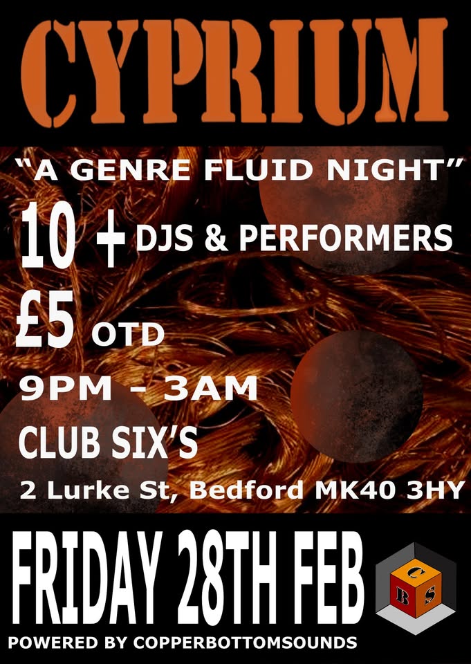 🎧 CYPRIUM at Club Six's in Bedford - Original Event Image | Adults, Entertainment, Food/Drink, Fun, Indoor, Music, Pay On Entry, Social, Nightlife | Suitable for: Toilets, Adults Only 🎧 CYPRIUM at Club Six's in Bedford - February 28, 2025 09:00 PM at Club Six’s, 2 Lurke Street, Bedford, MK40 3HY