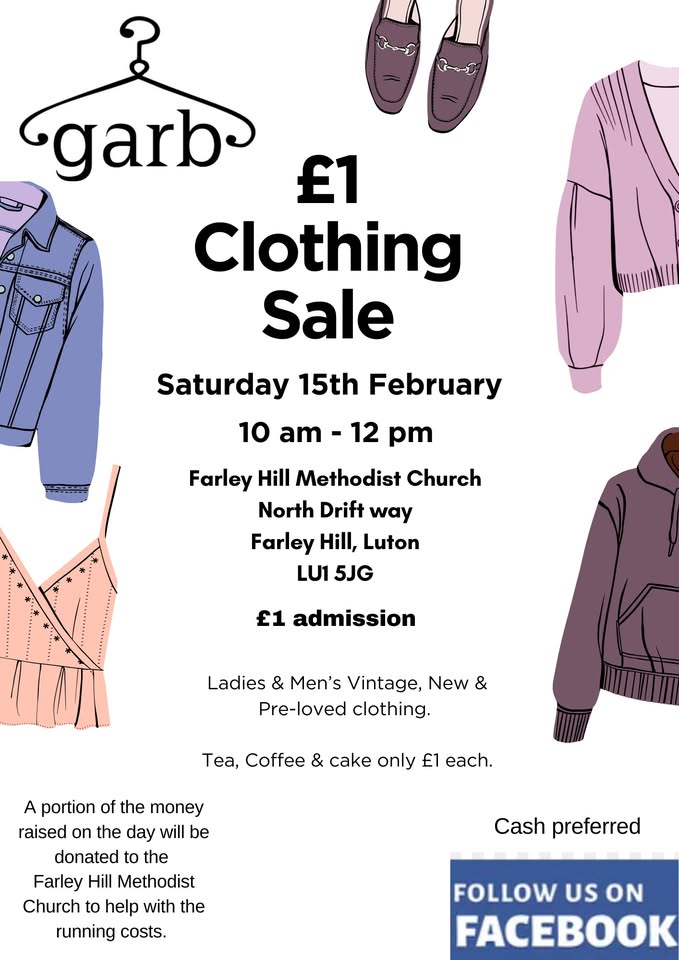 £1 Ladies & Men Clothing event Farley Hill, Luton - Original Event Image | Adults, Charity, Food/Drink, Indoor, Low Cost, Pay On Entry, Preloved, Rainy Days | Suitable for: Accessible, Parking Onsite, Toilets, Wheelchair Friendly £1 Ladies & Men Clothing event Farley Hill, Luton - February 15, 2025 10:00 AM at Farley Methodist Church, Northdrift Way, Luton, LU1 5JE