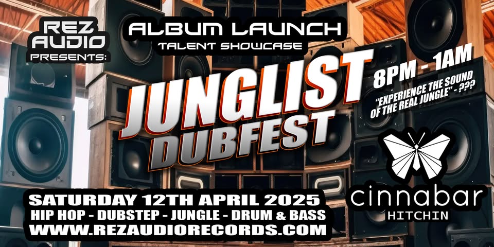 🎧 Junglist Dubfest Album Launch - Talent Showcase at Cinnabar, Hitchin - April 12, 2025 08:00 PM at Cinnabar, 8 High Street Hitchin, SG5 1BH
