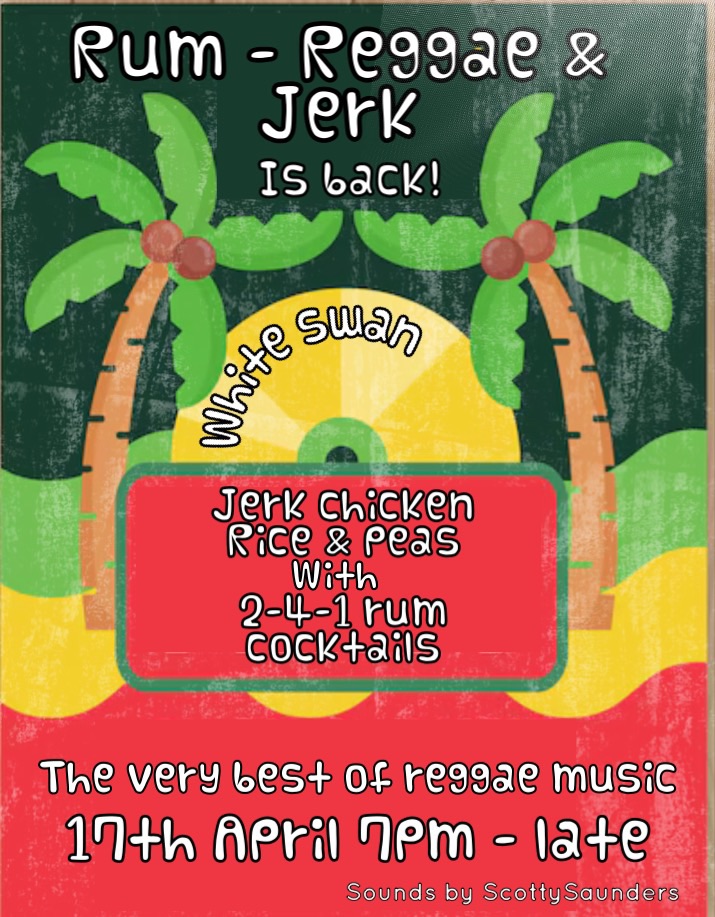 🎶 Rum - reggae & jerk it’s back at The White Swan Inn, Dunstable  - April 17, 2025 07:00 PM at The White Swan Inn, 91-93 High Street South, Dunstable, LU6 3SF 