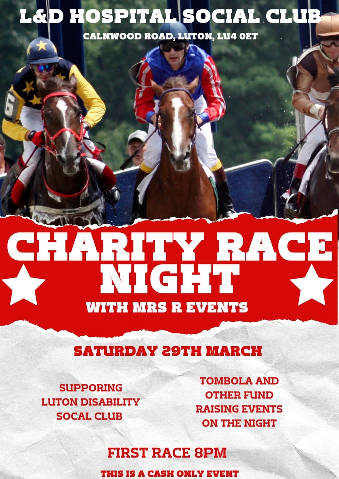 🐎 Charity Race Night at Luton & Dunstable Hospital Social Club - March 29, 2025 08:00 PM at L&D Hospital Social Club. Calnwood Road , Luton, Bedfordshire LU4 0ET