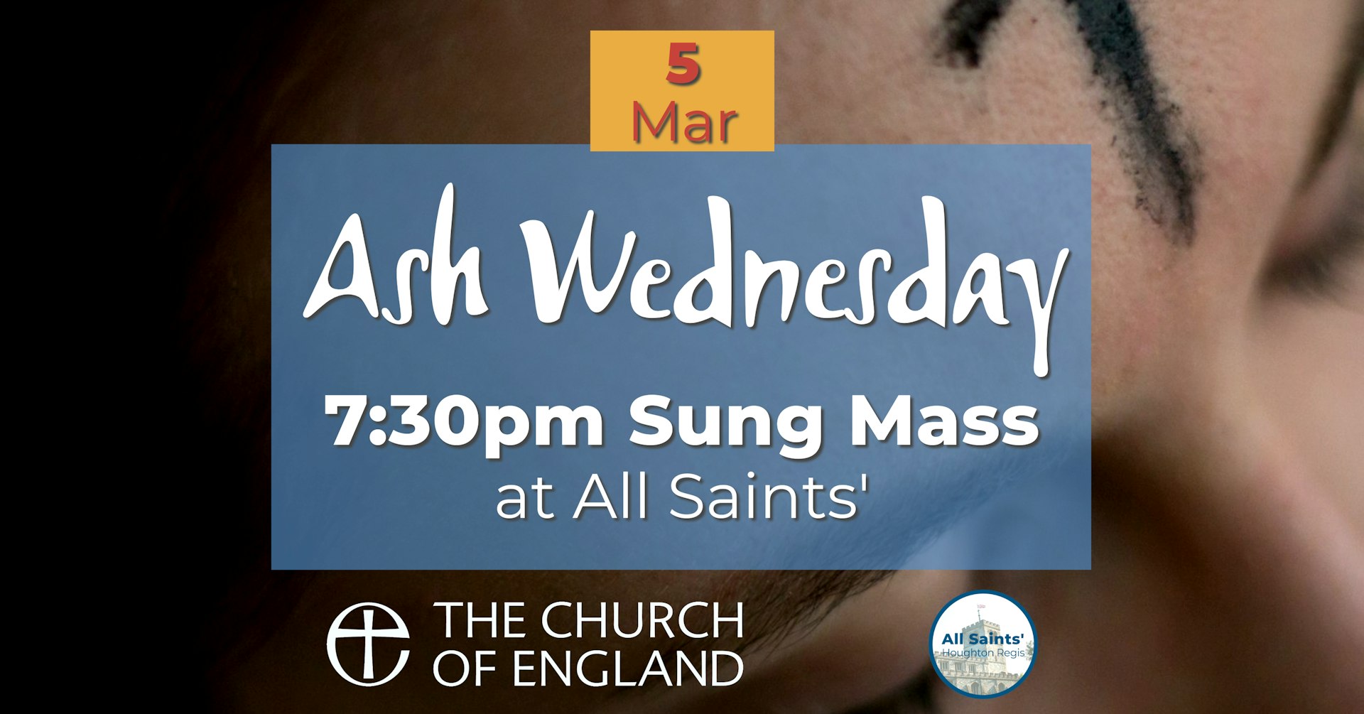 Ash Wednesday at All Saint Church, Houghton Regis - March 05, 2025 07:30 PM at All Saints Parish Church, Bedford Rd, Houghton Regis, Dunstable, LU5 5DJ