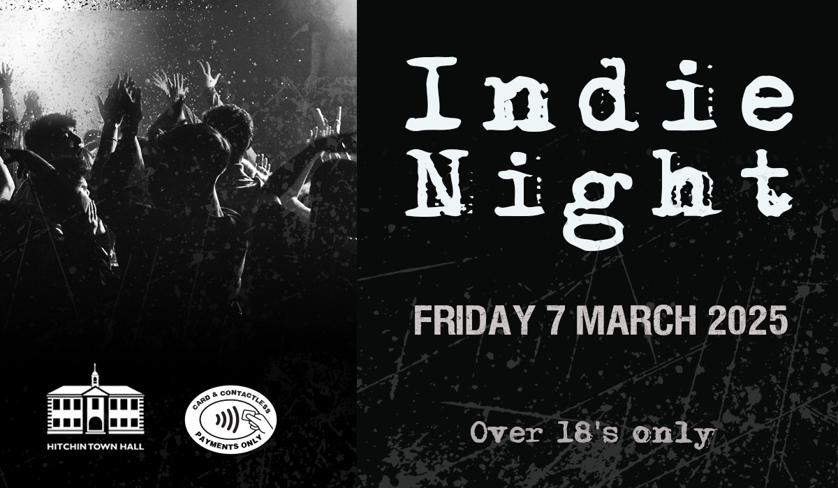 🎤 Indie Night at Hitchin Town Hall 2025! - March 07, 2025 08:00 PM at Hitchin Town Hall, 15 Brand Street, Hitchin, SG5 1JE