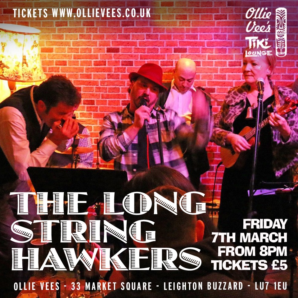 🎶 The Long String Hawkers at Ollie Vies Tikki Lounge in Leighton Buzzard  - March 07, 2025 08:00 PM at Ollie Vees Tiki Lounge, 33 Market Square, Leighton Buzzard, LU7 1EU
