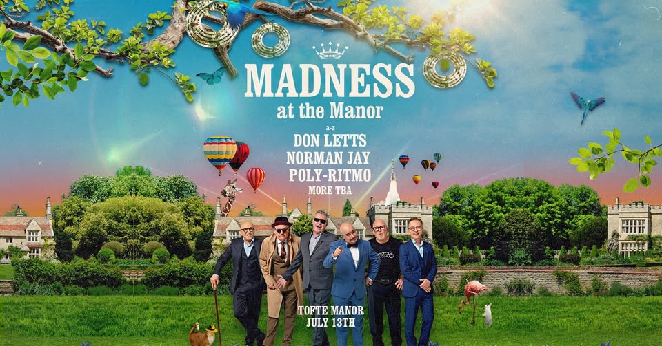 🎶 Madness at the Manor with Norman Jay MBE, Don Letts & more at Tofte Manor, Sharnbrook - July 13, 2025 12:00 PM at Tofte Manor Souldrop Road, Sharnbrook, Melchbourne MK44 1HH