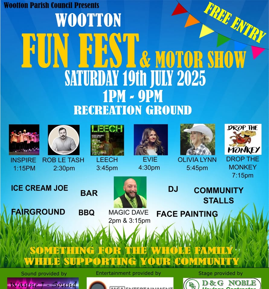 🎊 Wootton Fun Fest & Motor Show 2025 - Original Event Image | Date Idea, Entertainment, Family, Food/Drink, Free Entry, Fun, Fun Fair, Kids, Music, Nightlife, OAP, Outdoor, Play Parks, Stalls, Teens, Adults, Automotive | Suitable for: Accessible, Children, Family, Toilets 🎊 Wootton Fun Fest & Motor Show 2025 - July 19, 2025 01:00 PM at Wootton Village Hall
Church Road
Wootton
Bedford
MK43 9EU
