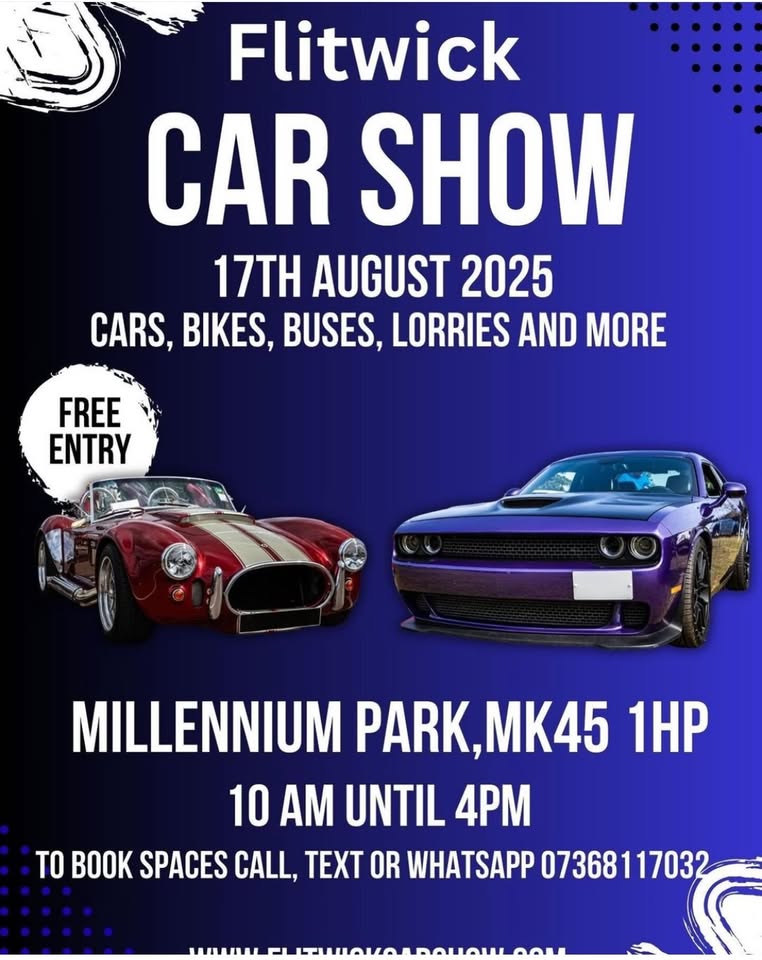 π Flitwick Car Show 2025 - Original Event Image | Adults, Attractions, Automotive, Entertainment, Family, Food/Drink, Free Entry, Fun, Kids, Outdoor, Play Parks, Pubs / Restaurants, Stalls, Teens | Suitable for: Accessible, Family, Free Parking, Toilets π Flitwick Car Show 2025 - August 17, 2025 10:00 AM at Flitwick Village Hall
Dunstable Road
Flitwick
Bedfordshire
MK45 1HP