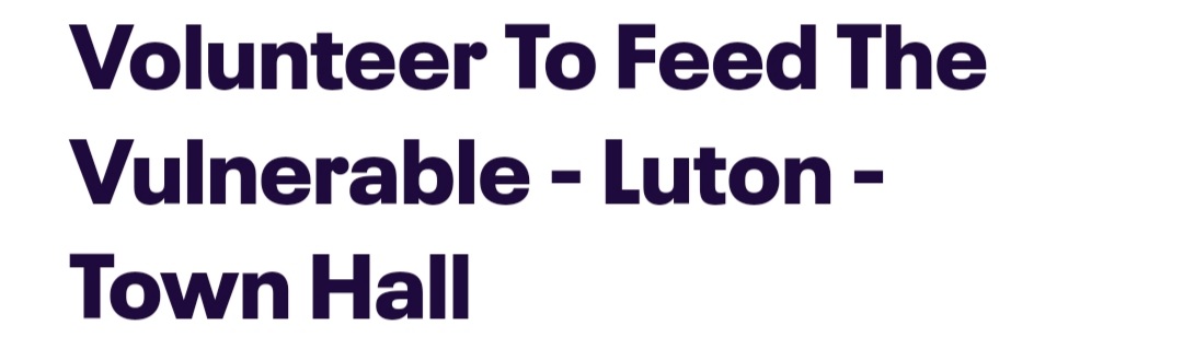 💖 Volunteer To Feed The Vulnerable - Luton - Town Hall - Event Image 2 August 05, 2024 06:15 PM