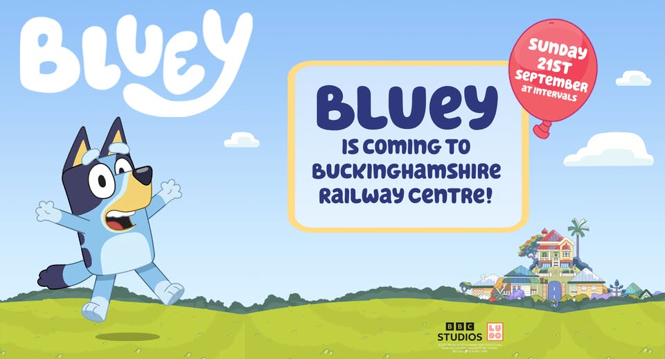 🚂 💙 Bluey at The Railway - Buckinghamshire Railway Centre - September 21, 2025 10:30 AM at Buckinghamshire Railway Centre, Station Road, Quainton, Aylesbury, Bucks, HP22 4BY