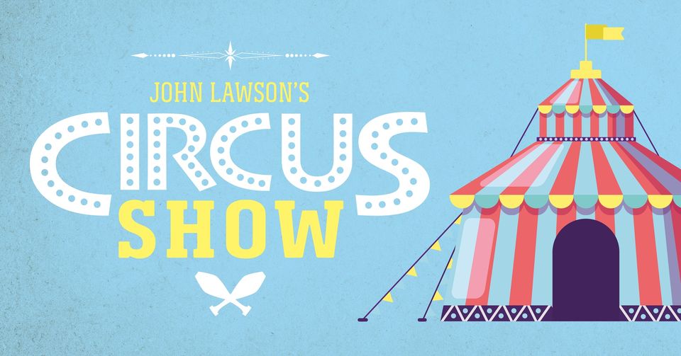 John Lawson's Circus Show - August 17, 2024  at Frosts of Willington Garden Centre, Sandy Road, Bedford, MK44 3, United Kingdom