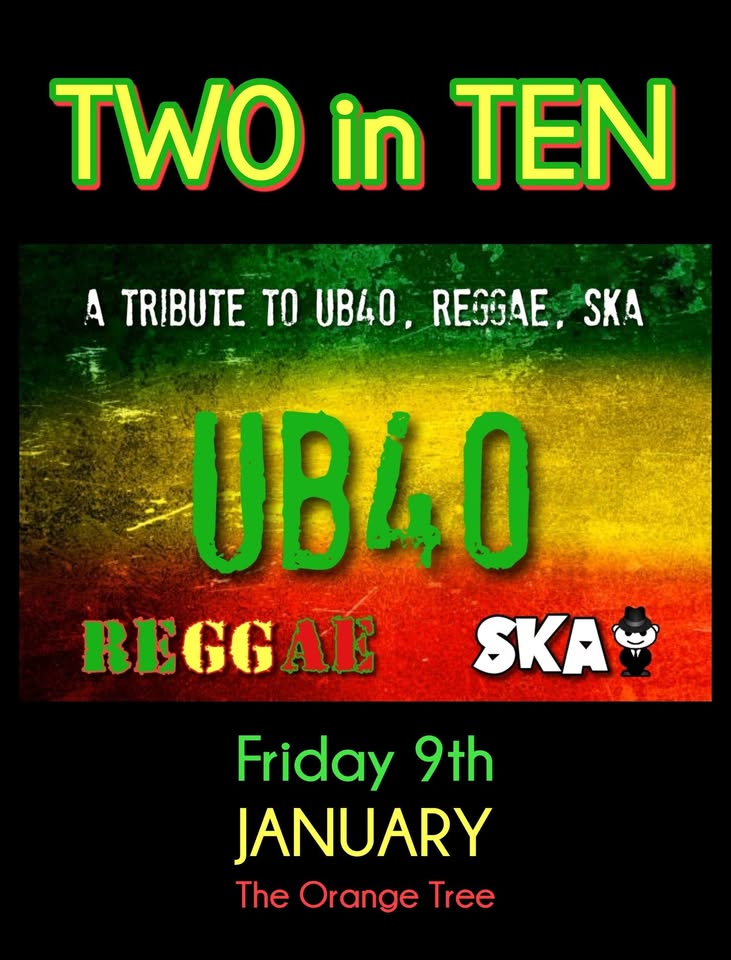 🕺UB40, Reggae & SKA Tribute - The Orange Tree, Hitchin - January 09, 2026 08:00 PM at The Orange Tree, 100 Stevenage Road, Hitchin, SG4 9DR