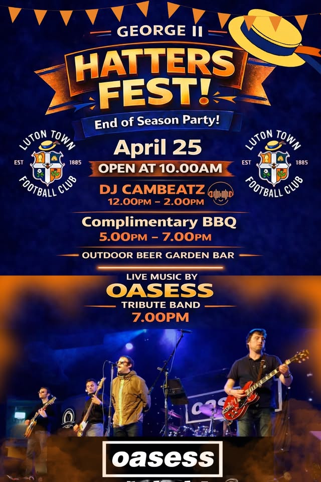 🎉 Hatters Fest! End Of Season party April 2026 - The George ll, Luton  - April 25, 2026 10:00 AM at The George 70 Bute St, Luton LU1 2EY