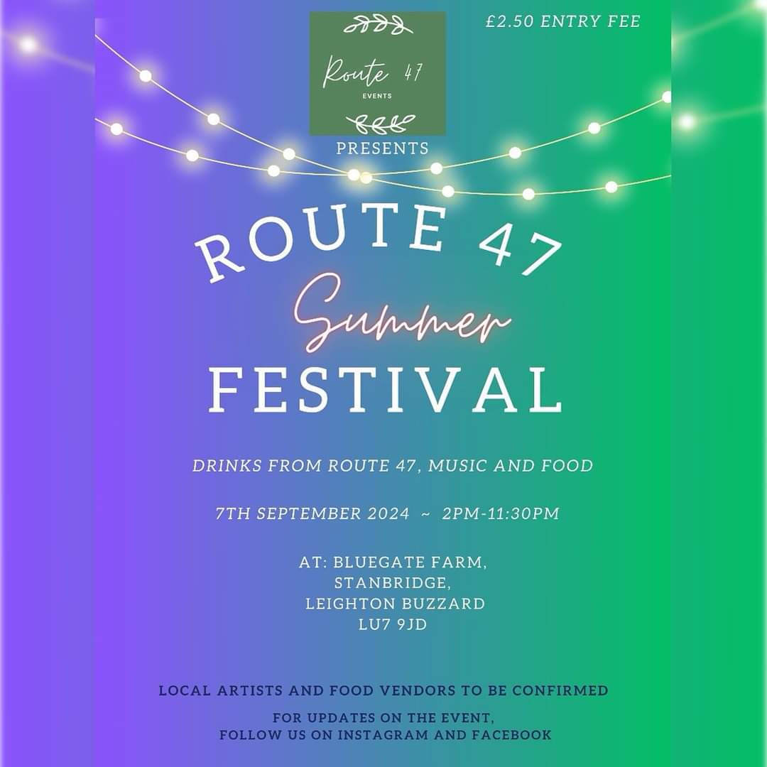 🎊 Route 47 Summer Festival - Bluegate Farm Stanbridge at Bluegate Farm, Stanbridge, Leighton Buzzard, LU7 9JD | Entertainment, Food/Drink, Music, Nightlife, Social, Adults, Date Idea, Family, Fun, Outdoor, Scenic, Low Cost | Suitable for: Family 🎊 Route 47 Summer Festival - Bluegate Farm Stanbridge - Event Image 2 September 07, 2024 02:00 PM